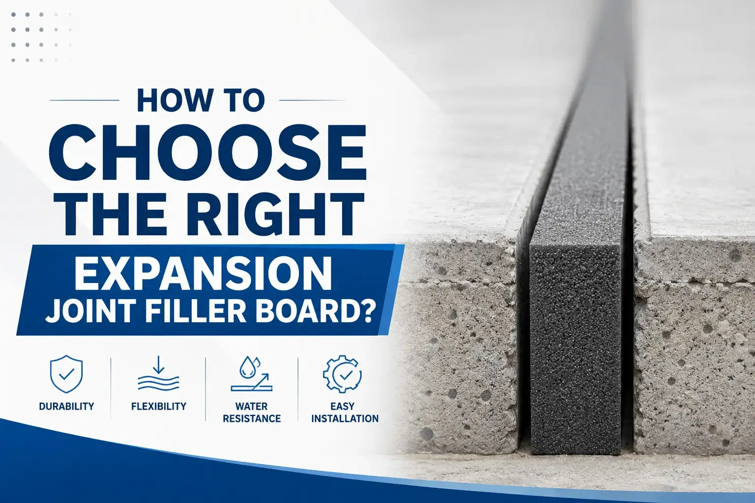 How to Choose the Right Expansion Joint Filler Board?